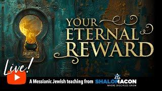 Live! 6/22 | Your Eternal Reward | #Messianic Music & Teaching