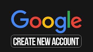 Create a Google Account in 2023
