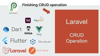 Flutter, Laravel, Vue - Idea To Deployment - Part-11- Finishing CRUD operation