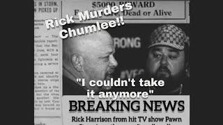 Rick Harrison allegedly Murdered Chumlee & is on the run!!