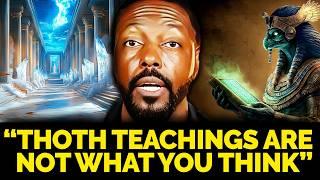 Thoth Teachings Are Not What You Think | Billy Carson & 4Biddenknowledge