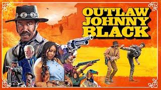 Outlaw Johnny Black | Full Western Action-Comedy | WATCH FOR FREE