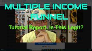 MULTIPLE INCOME FUNNEL: Full Review, Tutorial, Scam or Legit?