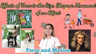 Effects of Force to the Size, Shape or Movement of an Object | Grade 4 Science |  Quarter 3, Week 1