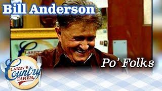 BILL ANDERSON sings PO FOLKS on the first episode of LARRY'S COUNTRY DINER!