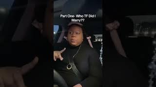 WHO TF DID I MARRY? by REESA TEESA: TIKTOK Series( PARTS 1-32 )