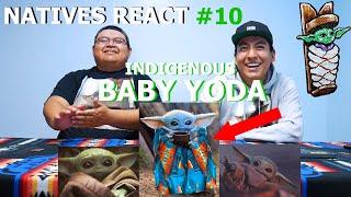 Baby Yoda Is Indigenous!? - Natives React To Native Memes #10