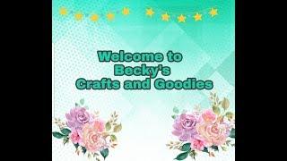 Welcome to Becky's Crafts and Goodies