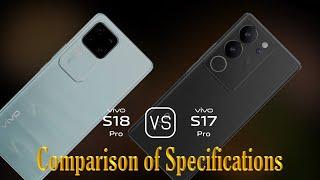 vivo S18 Pro vs. vivo S17 Pro: A Comparison of Specifications