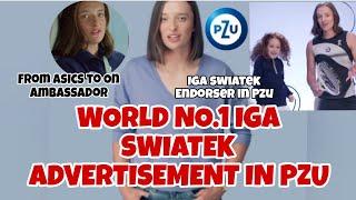 WORLD NO.IGA SWIATEK ADVERTISEMENT IN GRUPA PZU / PROMOTING HER PZU ADVERT [FROM ASICS TO ON]
