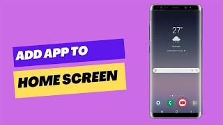 How to add app to home screen (Samsung)