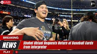 Shohei Ohtani Requests Return of Baseball Cards from Interpreter