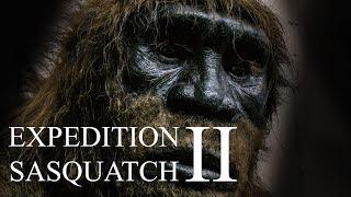 BIGFOOT DOCUMENTARY 2018 - EXPEDITION SASQUATCH 2 - (Full Length Movie)