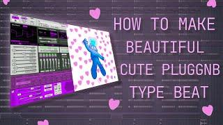 HOW TO MAKE BEAUTIFUL CUTE PLUGGNB | FL STUDIO