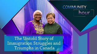 The Untold Story of Immigration Struggles and Triumphs in Canada