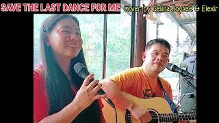 Save The Last Dance For Me | Acoustic Cover by Selina Joycee & Elexir