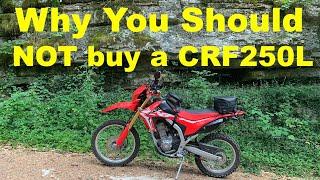 Why You Shoud NOT Buy a Honda CRF250L