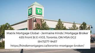 Matrix Mortgage Global – Jermaine Hinds | Mortgage Broker 455 Front St E n103, Toronto, ON M5A 0G2