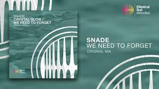 Snade - We Need To Forget