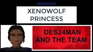 Indiegogo XenoWolf Princess pitch!