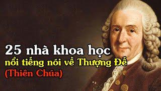 25 nhà khoa học nổi tiếng nói về Thượng Đế (Thiên Chúa)