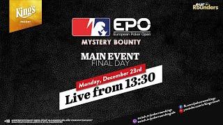  Final Day of €1.100 European Poker Open Mystery Bounty Main Event live from King's Resort 