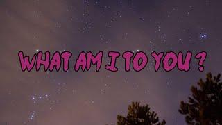 Norah Jones - What Am I To You (Lyrics)