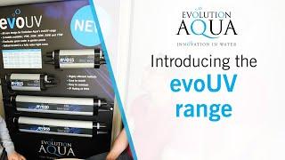 Evolution Aqua evo UV overview