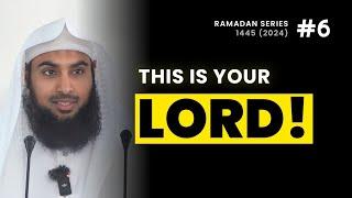 #6: Know your Lord, Allah! || Ramadan Nights with Sheikh Sajid Umar