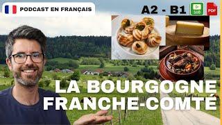 La région Bourgogne Franche-Comté #170 | Français COURANT. Compréhension A2 - B1