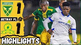 GOLDEN ARROWS vs MAMELODI SUNDOWNS Goals & Extended Highlights| Sundowns Held to a Draw!!