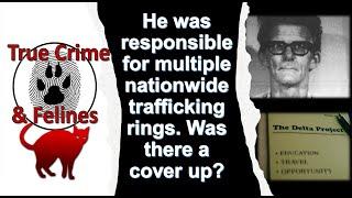 John David Norman: The Delta Project Trafficking Ring