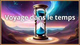 Voyage Temporel : Séance d'Hypnose pour Explorer Votre Futur et Votre Passé