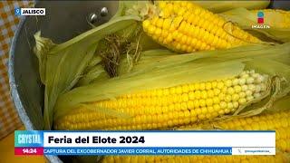 Llega a Jalisco la Feria del Elote 2024 | Noticias con Crystal Mendivil