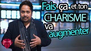 Fais Ça et Ton CHARISME Va AUGMENTER