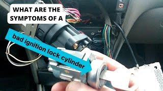 Symptoms of a bad ignition lock cylinder (guide Ignition lock cylinder repair)