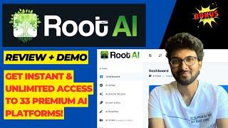 ROOT AI Review – Get Instant & Unlimited Access To 33 Premium AI Platforms!