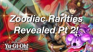 Yu-Gi-Oh! Zoodiac Rarities Revealed Pt 2!