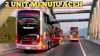 DI JEMPUT LANGSUNG 2 UNIT BUS DARI EROPA MENUJU ACEH