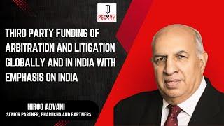 Third-Party Funding of Arbitration and Litigation Globally and in India with Emphasis of India