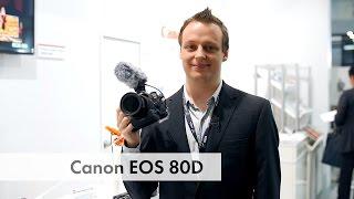 Canon EOS 80D - Mittelklasse-DSLR im Hands-On Test [Deutsch]