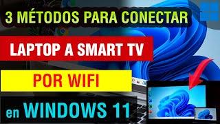 Como Conectar mi Laptop a la TV sin cable hdmi Windows 11 | conectar laptop a smart tv por wifi