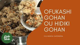 RECEITA DE OFUKASHI GOHAN OU HIJIKI GOHAN - CULINÁRIA JAPONESA