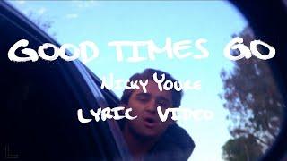 Nicky Youre - Good Times Go (Official Lyric Video)