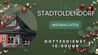 1. Weihnachtstag Gottesdienst am 25.12.2024 | EFG Stadtoldendorf