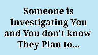 Angels say Someone is INVESTIGATING you, And You DON'T know, they PLAN To...|Angels say | #godsword