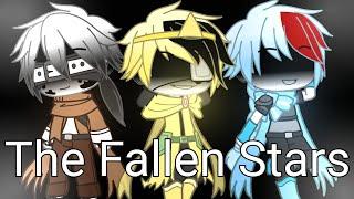 The fallen stars ( I don't know what to name it ;-; )//GMV//warning : A lot of drama-
