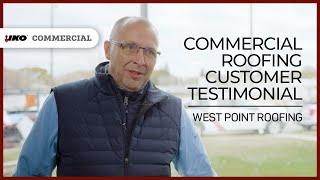 IKO Commercial Roofing Client Testimonial – West Point Roofing