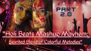 "Colorful Beats Remix: Holi Mashup Madness" PART-2