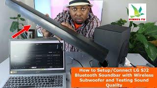 How to Setup /Connect LG SJ2 Bluetooth Soundbar with Wireless Subwoofer and Testing Sound Quality